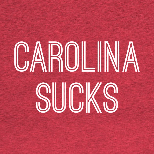 Carolina Sucks (White Text) by caknuck